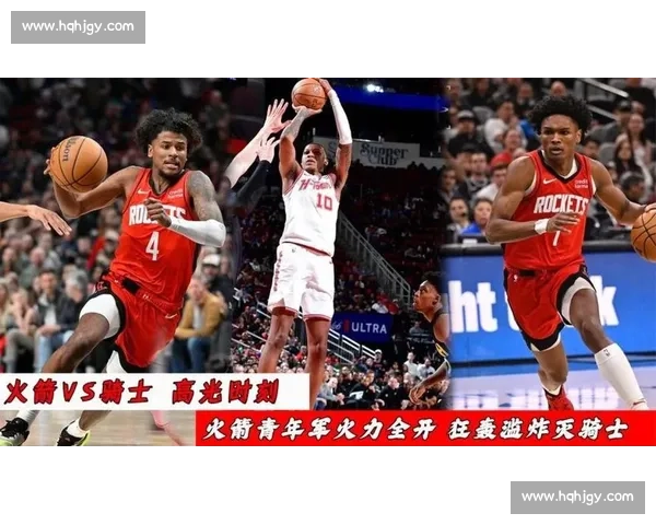火箭鏖战骑士东西强队碰撞青春与经验的巅峰对决引爆赛场关注焦点